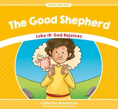 Stories From Jesus: The Good Shepherd - Luke 15: God Rejoices